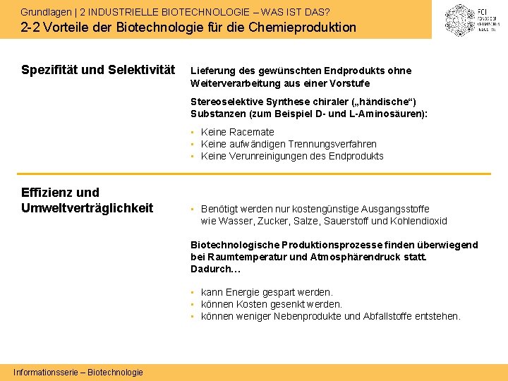 Grundlagen | 2 INDUSTRIELLE BIOTECHNOLOGIE – WAS IST DAS? 2 -2 Vorteile der Biotechnologie