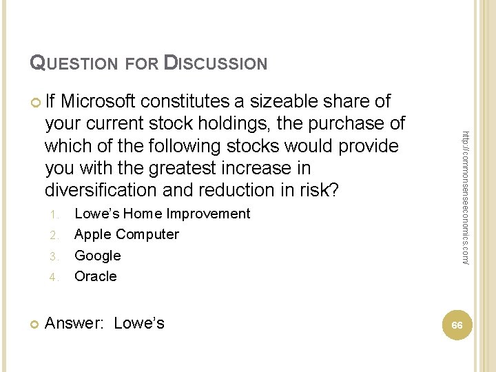 QUESTION FOR DISCUSSION If 1. 2. 3. 4. Lowe’s Home Improvement Apple Computer Google
