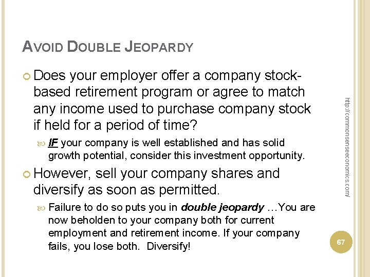 AVOID DOUBLE JEOPARDY Does IF your company is well established and has solid growth