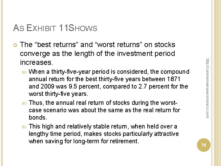 AS EXHIBIT 11 SHOWS When a thirty five year period is considered, the compound