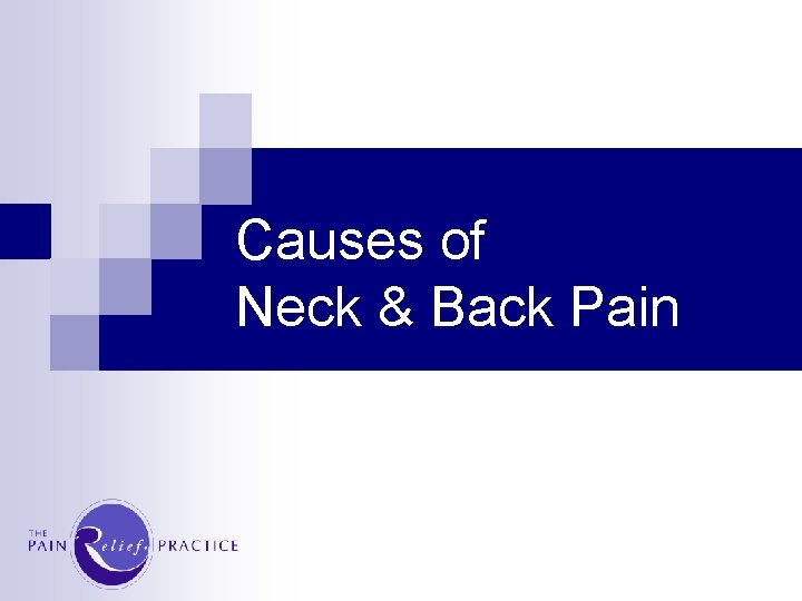 Causes of Neck & Back Pain 