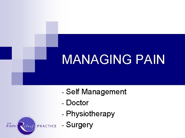 MANAGING PAIN Self Management - Doctor - Physiotherapy - Surgery - 