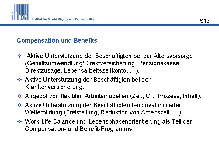 S 19 Compensation und Benefits v Aktive Unterstützung der Beschäftigten bei der Altersvorsorge (Gehaltsumwandlung/Direktversicherung,