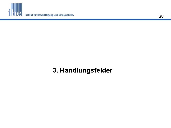 S 8 3. Handlungsfelder 