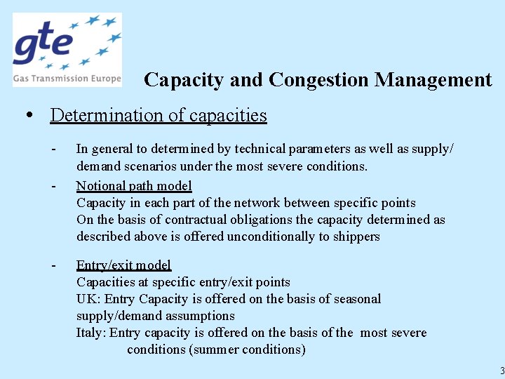 Capacity and Congestion Management • Determination of capacities - - In general to determined