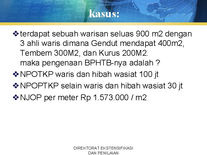 kasus: v terdapat sebuah warisan seluas 900 m 2 dengan 3 ahli waris dimana