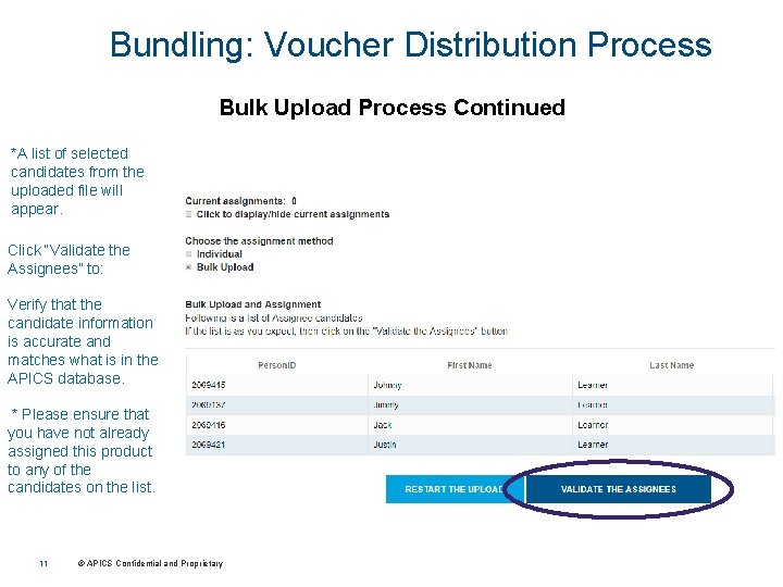 Bundling: Voucher Distribution Process Bulk Upload Process Continued *A list of selected candidates from