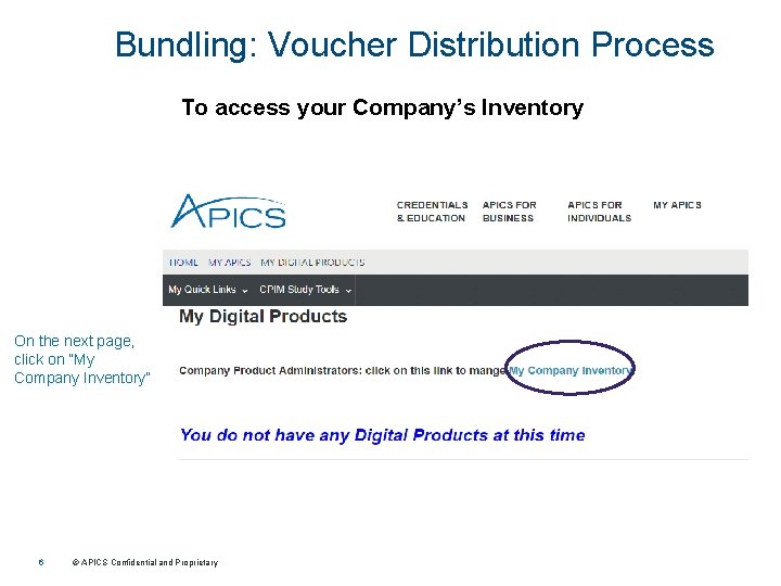 Bundling: Voucher Distribution Process To access your Company’s Inventory On the next page, click