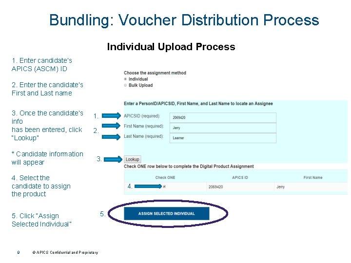 Bundling: Voucher Distribution Process Individual Upload Process 1. Enter candidate’s APICS (ASCM) ID 2.