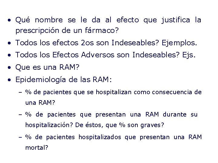  • Qué nombre se le da al efecto que justifica la prescripción de