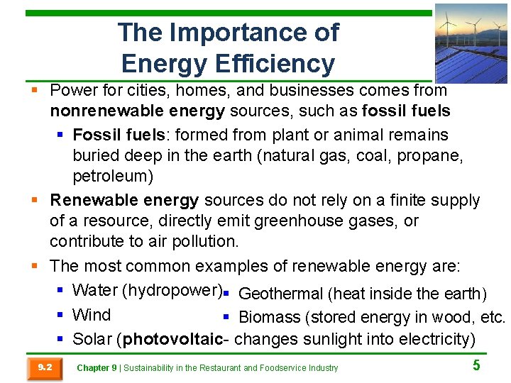 The Importance of Energy Efficiency § Power for cities, homes, and businesses comes from