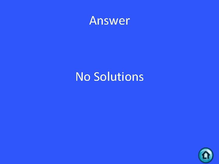 Answer No Solutions 