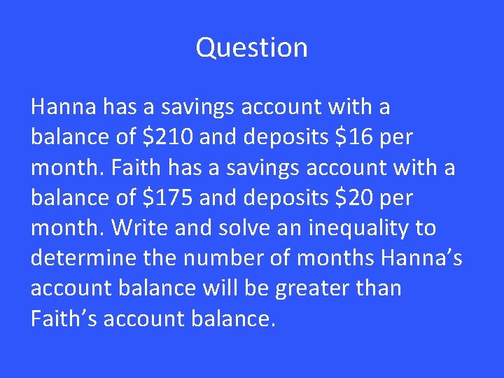 Question Hanna has a savings account with a balance of $210 and deposits $16