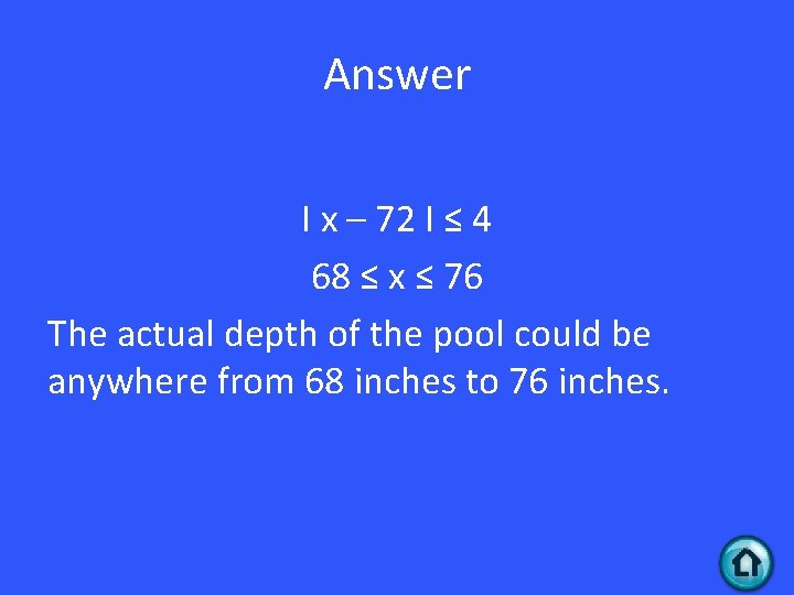 Answer I x – 72 I ≤ 4 68 ≤ x ≤ 76 The