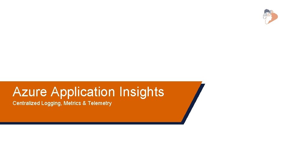 Azure Application Insights Centralized Logging, Metrics & Telemetry 