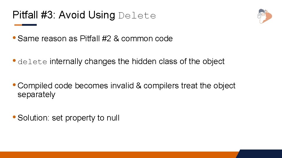 Pitfall #3: Avoid Using Delete • Same reason as Pitfall #2 & common code Pitfall #3: Avoid Using Delete • Same reason as Pitfall #2 & common code