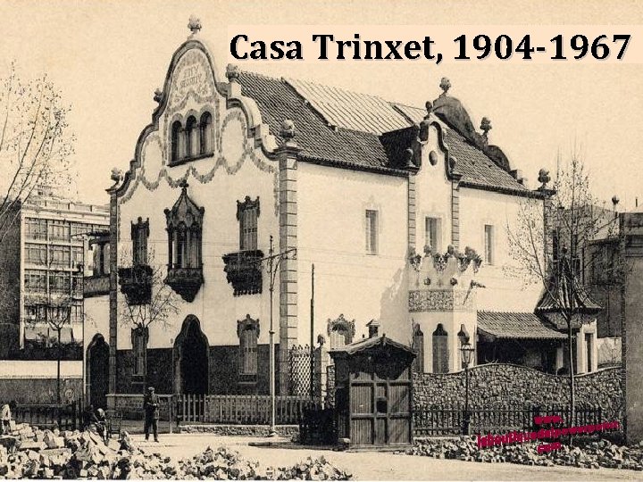 Casa Trinxet, 1904 -1967 