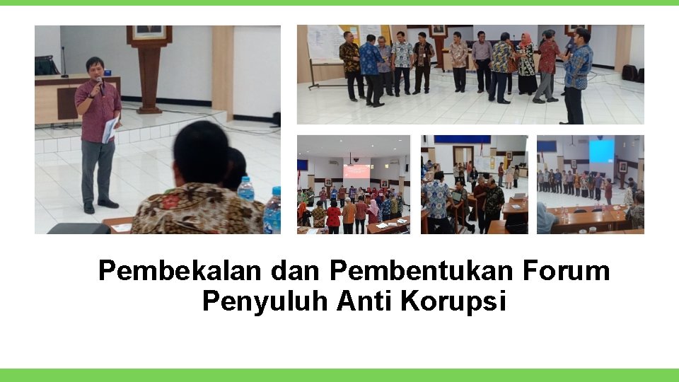 Pembekalan dan Pembentukan Forum Penyuluh Anti Korupsi 