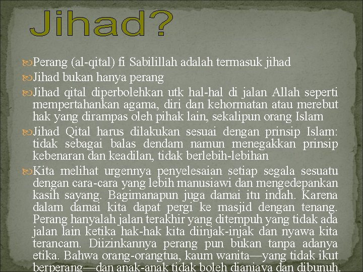  Perang (al-qital) fi Sabilillah adalah termasuk jihad Jihad bukan hanya perang Jihad qital