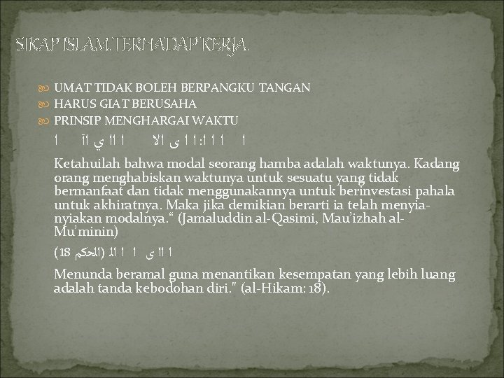 SIKAP ISLAM TERHADAP KERJA UMAT TIDAK BOLEH BERPANGKU TANGAN HARUS GIAT BERUSAHA PRINSIP MENGHARGAI