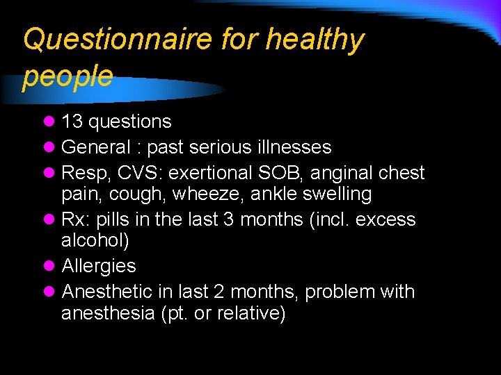 Questionnaire for healthy people l 13 questions l General : past serious illnesses l