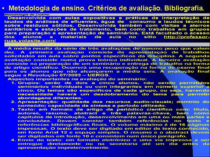  • Metodologia de ensino. Critérios de avaliação. Bibliografia. 