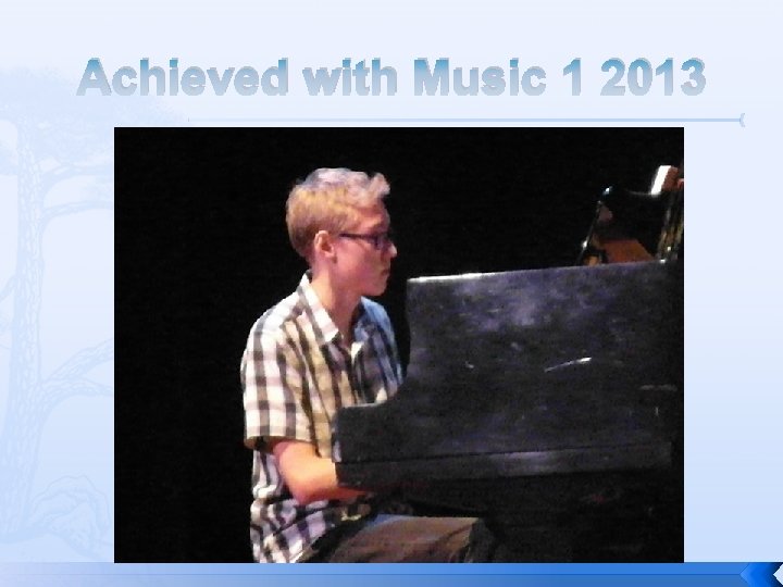 Achieved with Music 1 2013 