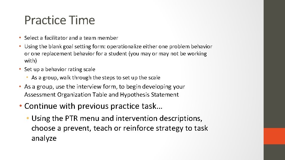 Practice Time • Select a facilitator and a team member • Using the blank