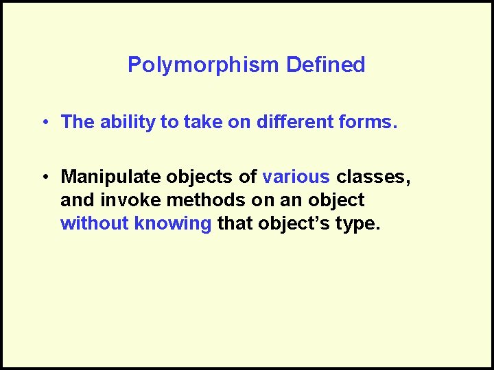 Polymorphism Pure Object Oriented Programming LB Announcements Office