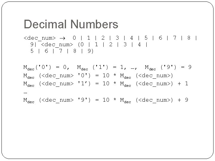 Decimal Numbers <dec_num> 0 | 1 | 2 | 3 | 4 | 5