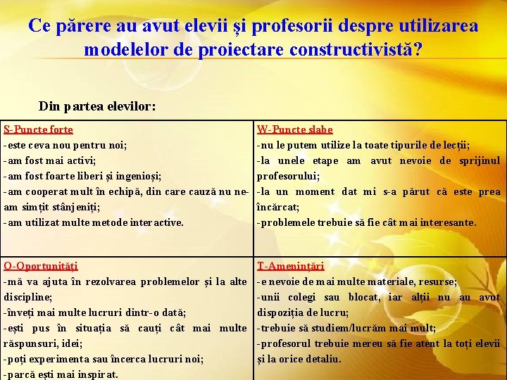 Ce părere au avut elevii și profesorii despre utilizarea modelelor de proiectare constructivistă? Din