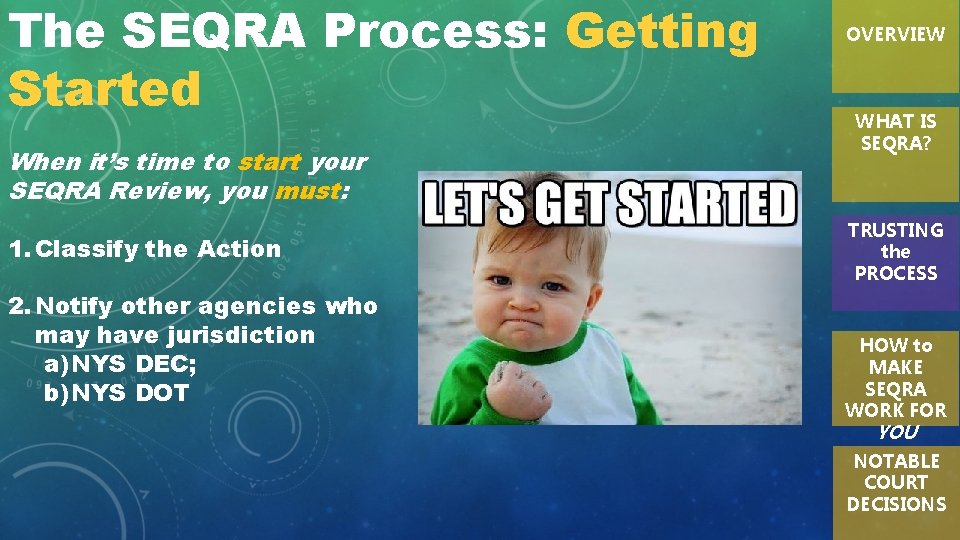 The SEQRA Process: Getting Started When it’s time to start your SEQRA Review, you