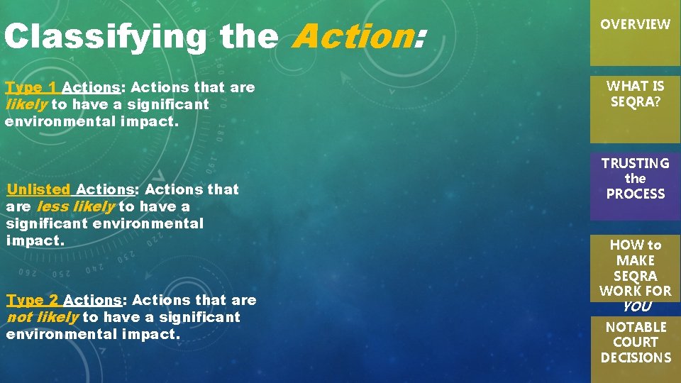 Classifying the Action: Type 1 Actions: Actions that are likely to have a significant