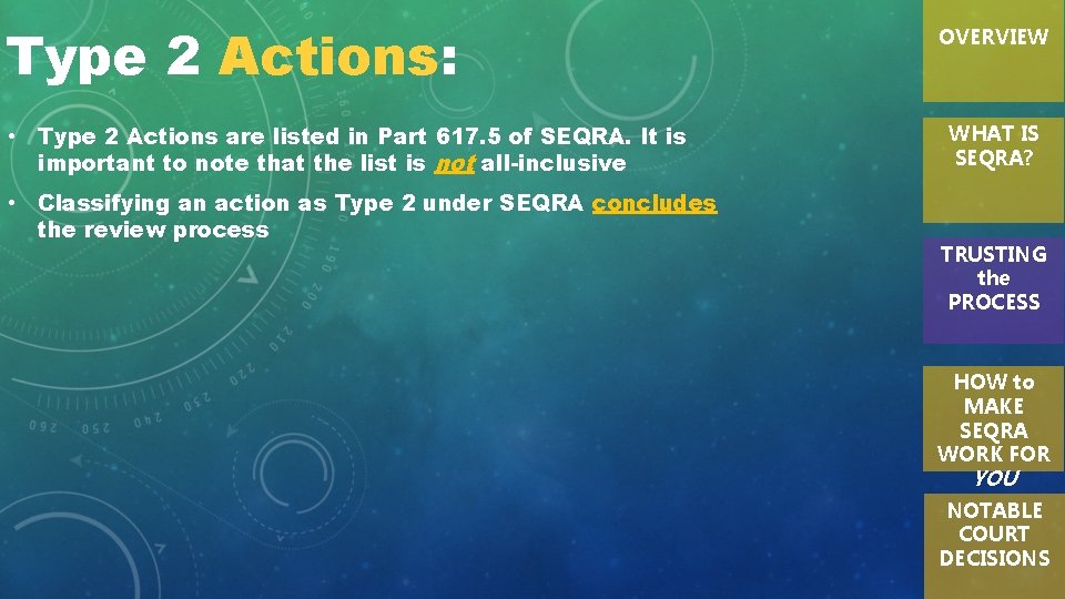 Type 2 Actions: • Type 2 Actions are listed in Part 617. 5 of