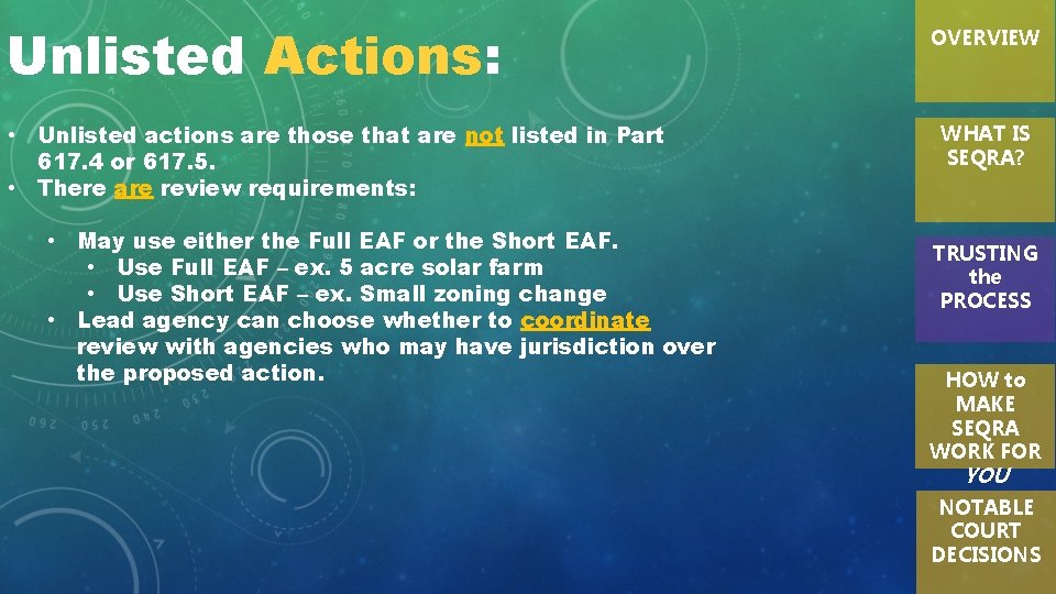 Unlisted Actions: • Unlisted actions are those that are not listed in Part 617.