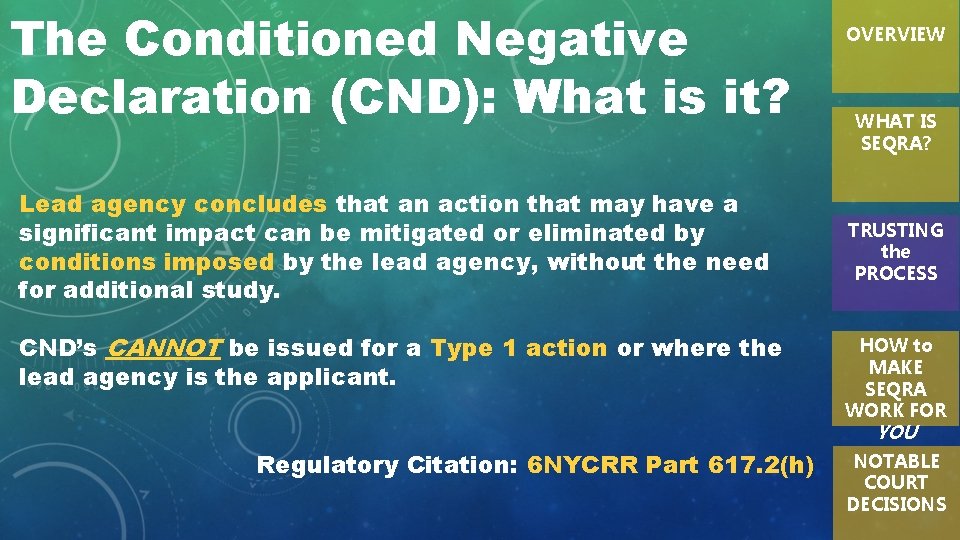 The Conditioned Negative Declaration (CND): What is it? Lead agency concludes that an action