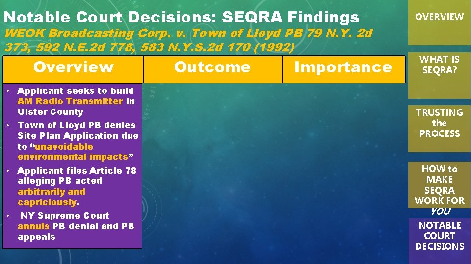 Notable Court Decisions: SEQRA Findings WEOK Broadcasting Corp. v. Town of Lloyd PB 79