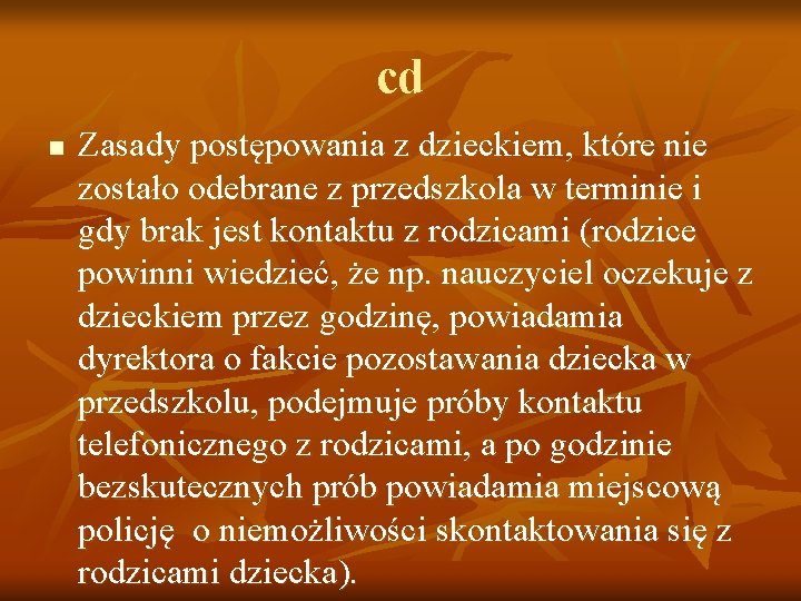 cd n Zasady postępowania z dzieckiem, które nie zostało odebrane z przedszkola w terminie