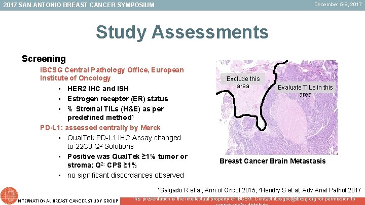 December 5 -9, 2017 SAN ANTONIO BREAST CANCER SYMPOSIUM Study Assessments Screening IBCSG Central