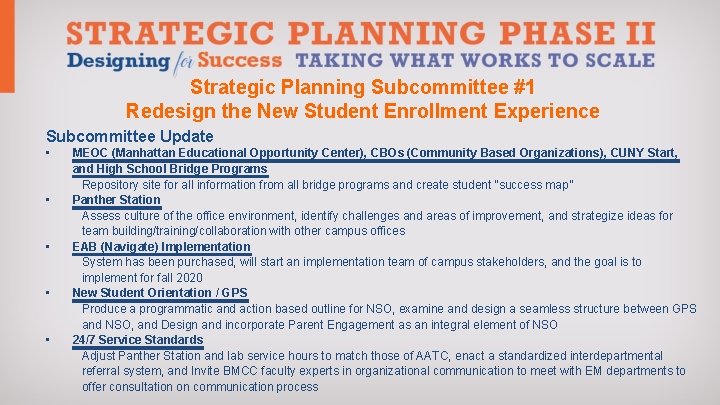 Strategic Planning Subcommittee #1 Redesign the New Student Enrollment Experience Subcommittee Update • •