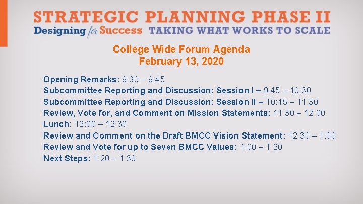 College Wide Forum Agenda February 13, 2020 Opening Remarks: 9: 30 – 9: 45