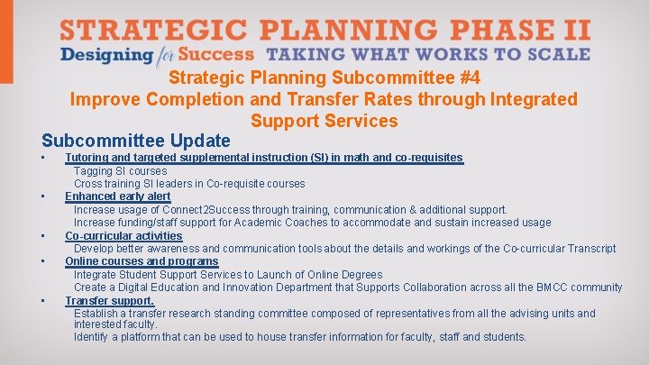 Strategic Planning Subcommittee #4 Improve Completion and Transfer Rates through Integrated Support Services Subcommittee