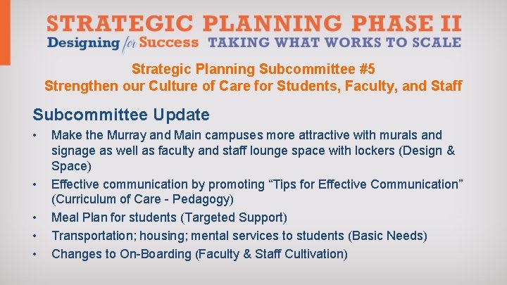 Strategic Planning Subcommittee #5 Strengthen our Culture of Care for Students, Faculty, and Staff