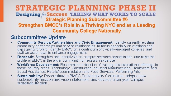 Strategic Planning Subcommittee #6 Strengthen BMCC’s Role in a Thriving NYC and as a