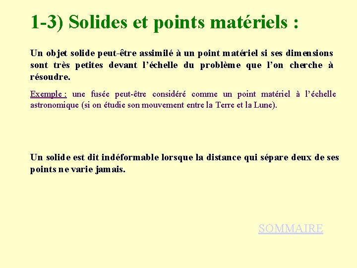 1 -3) Solides et points matériels : Un objet solide peut-être assimilé à un