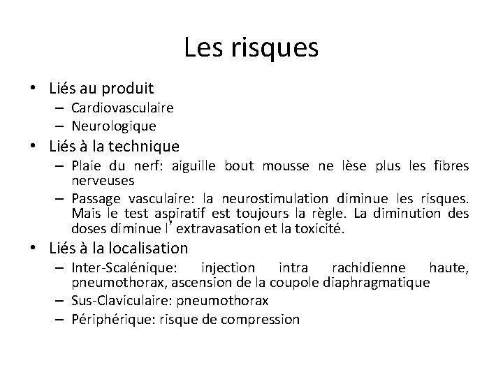 Les risques • Liés au produit – Cardiovasculaire – Neurologique • Liés à la