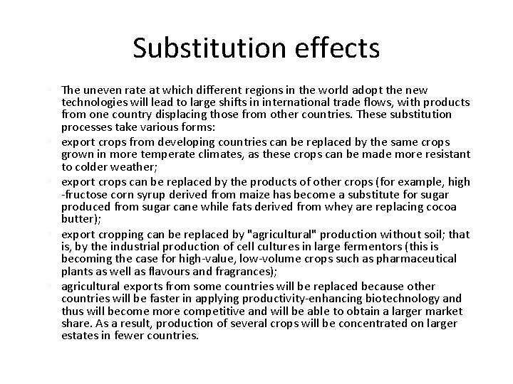 Substitution effects § The uneven rate at which different regions in the world adopt