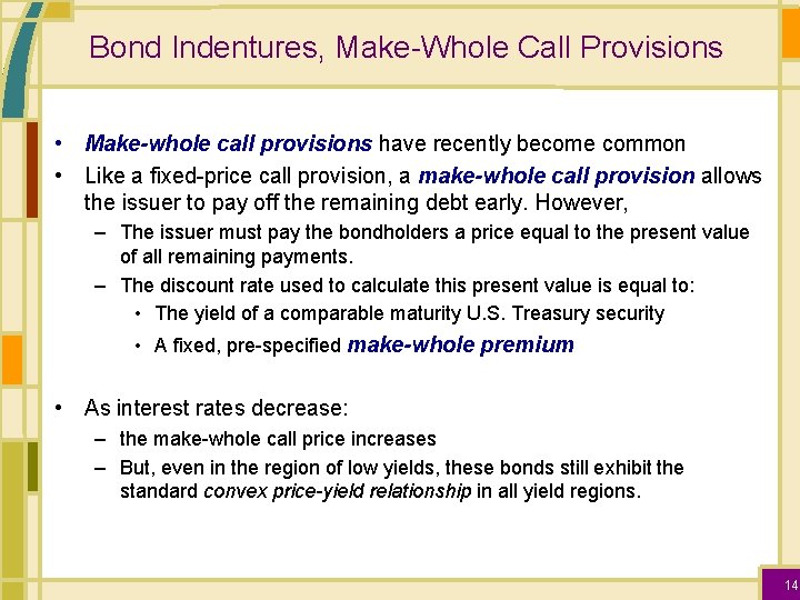 Bond Indentures, Make-Whole Call Provisions • Make-whole call provisions have recently become common •