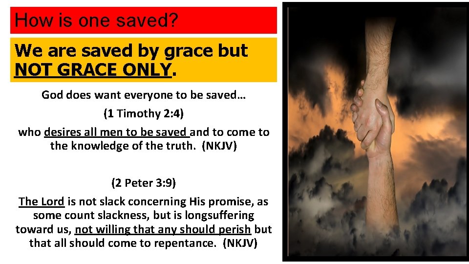 How is one saved? We are saved by grace but NOT GRACE ONLY. God