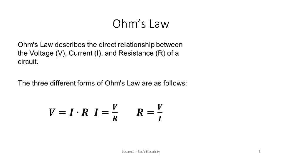 Ohm’s Law • Lesson 1 -- Basic Electricity 3 
